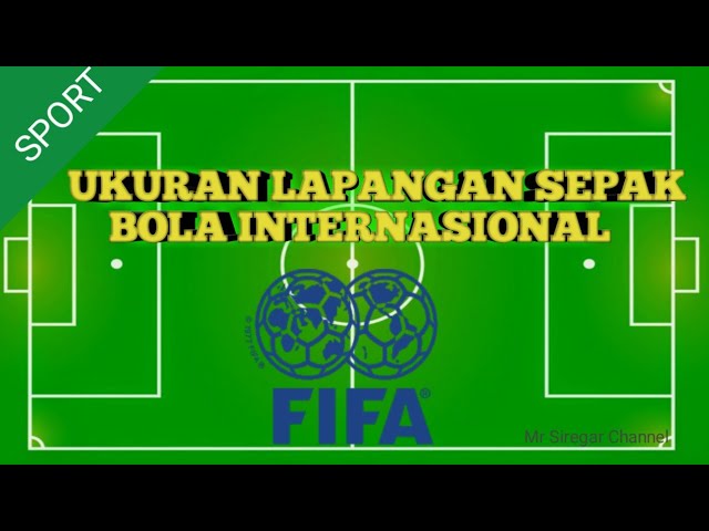 Ukuran Lapangan Sepak Bola Internasional